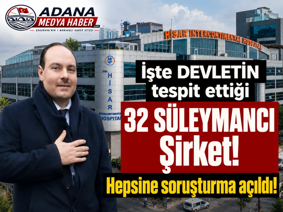 İşte DEVLETİN tespit ettiği 32 S&Uuml;LEYMANCI Şirket! Hepsine soruşturma a&ccedil;ıldı! 