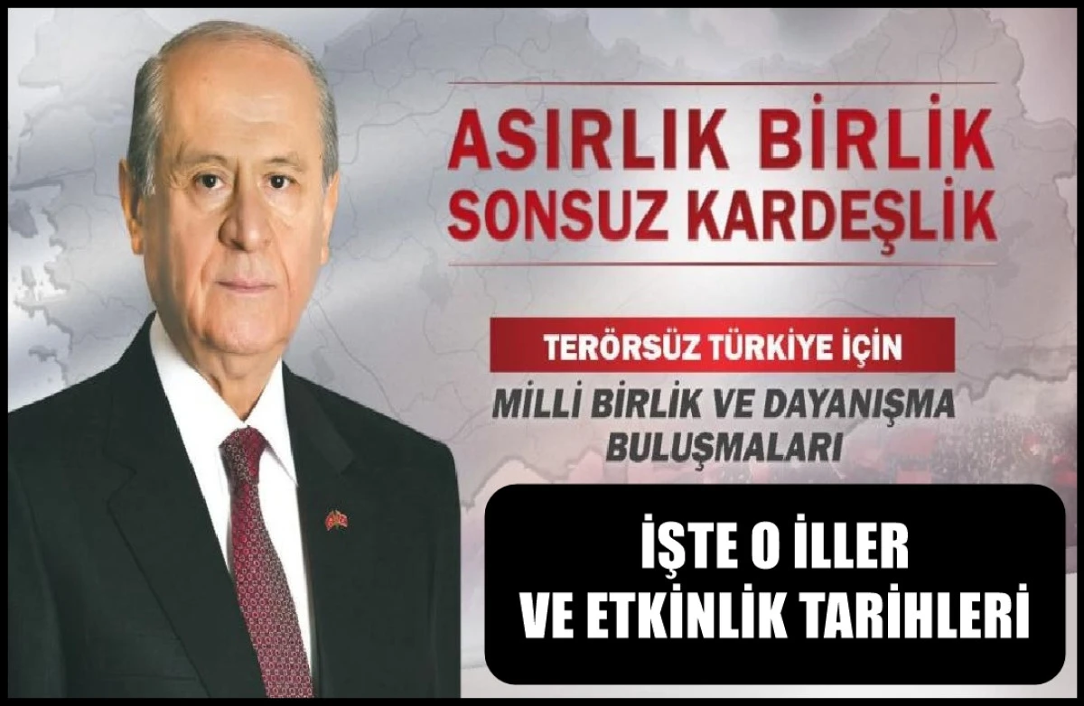 İşte MHP'NİN 81 İli kapsayacak olan TERÖRSÜZ TÜRKİYE etkinliklerinin takvimi... 