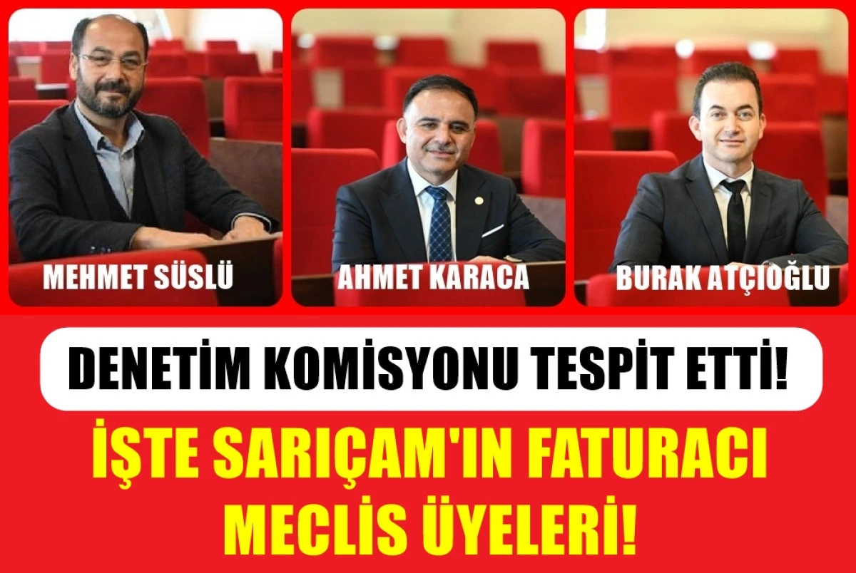 İşte SARIÇAM'IN Faturacı MECLİS ÜYELERİ...! 