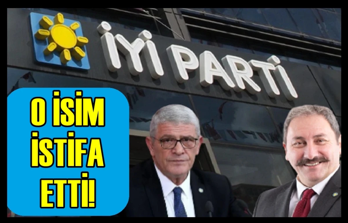 İYİ Parti'de sular durulmuyor!.... O isim istifa etti! 