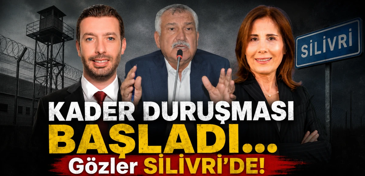 KADER DURUŞMASI BAŞLADI... G&ouml;zler SİLİVRİ'DE! 