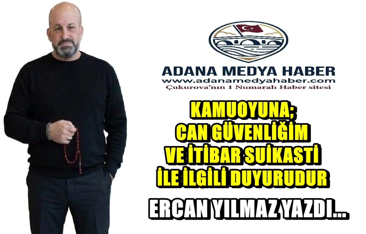 KAMUOYUNA; CAN G&Uuml;VENLİĞİM  VE İTİBAR SUİKASTİ  İLE İLGİLİ DUYURUDUR