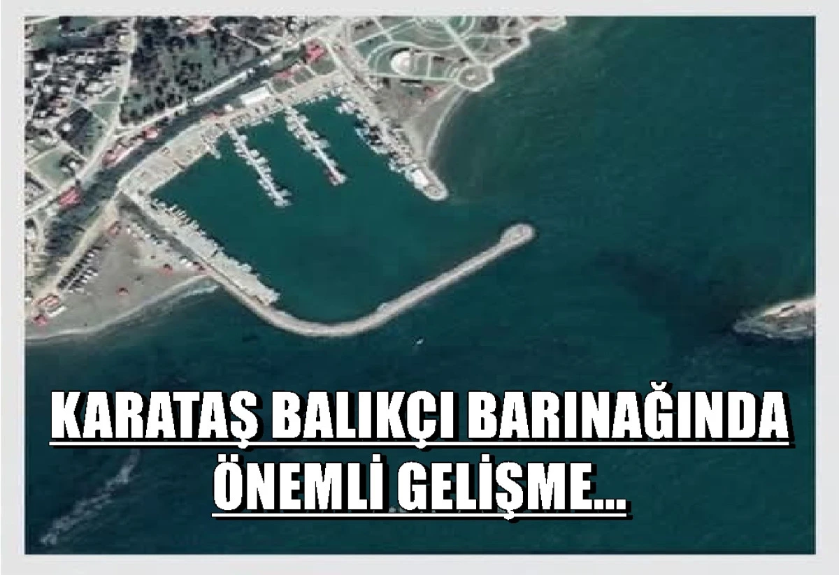 Karataş Balık&ccedil;ı Barınağında... &Ouml;nemli gelişme... 