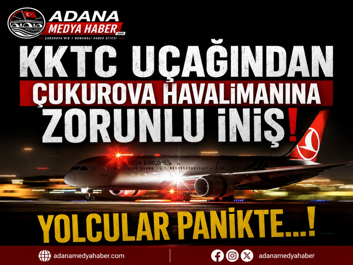 KKTC U&ccedil;ağından &Ccedil;ukurova Havalimanına zorunlu iniş! Yolcular panikte...! 