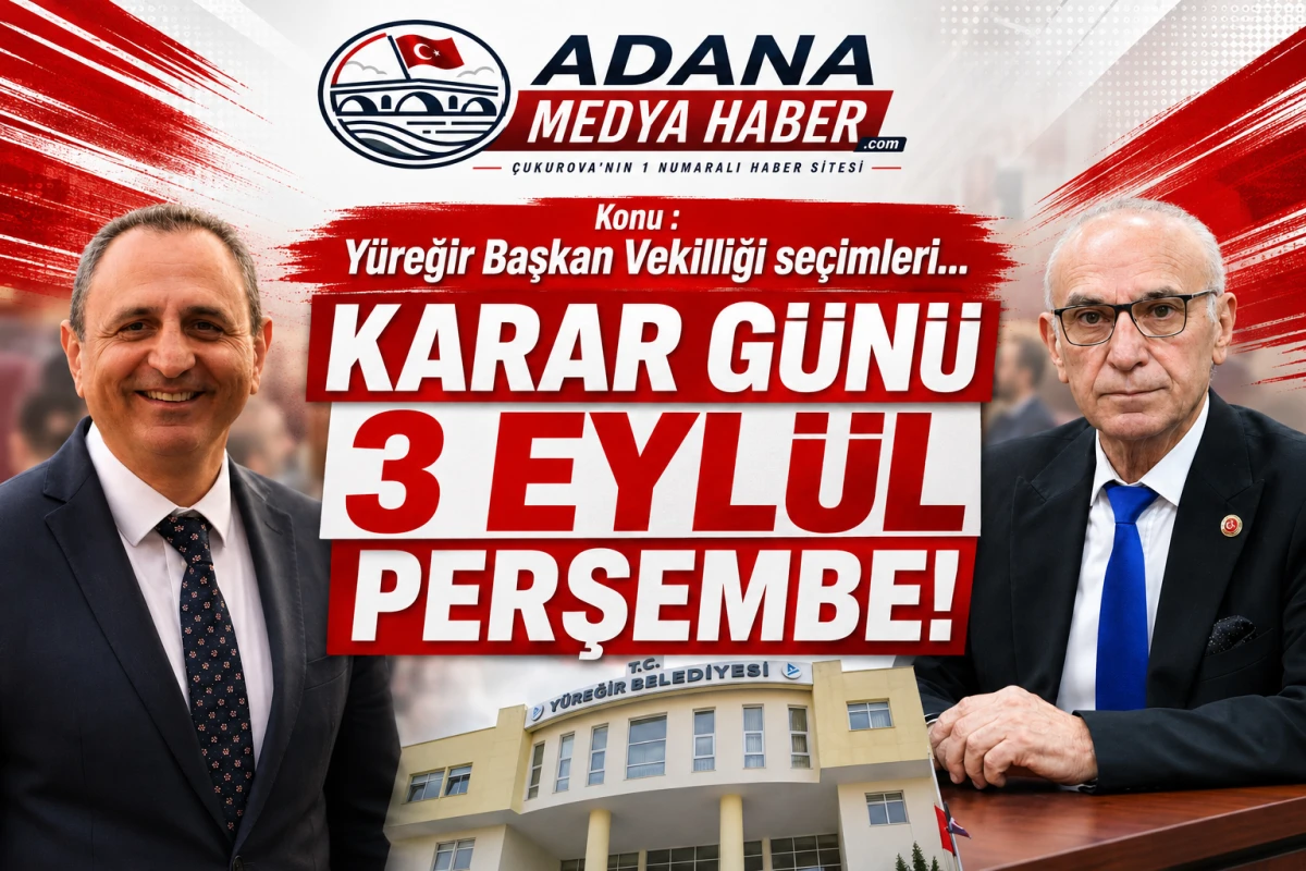 Konu : Y&uuml;reğir Başkan Vekilliği se&ccedil;imleri... KARAR G&Uuml;N&Uuml; 3 EYL&Uuml;L PERŞEMBE! 