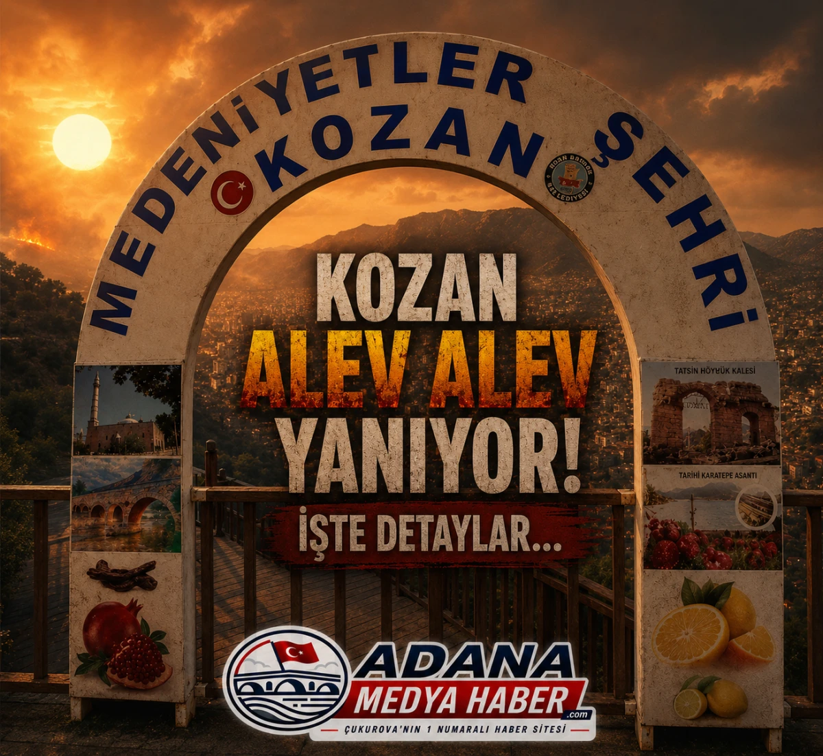 Kozan ALEV ALEV yanıyor! İşte detaylar... 
