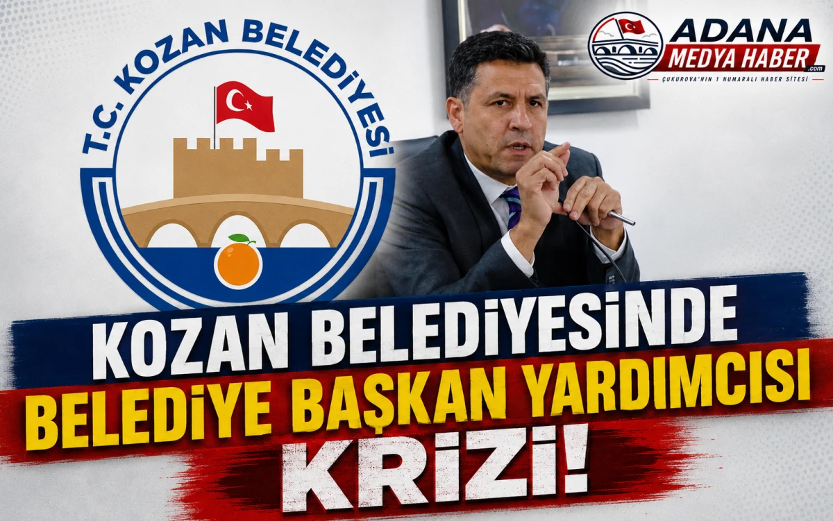 Kozan Belediyesi&rsquo;nde Başkan Yardımcısı Tartışması! 