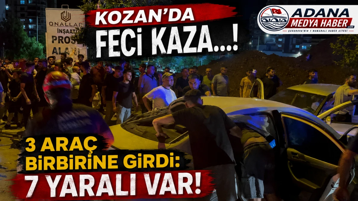 Kozan'da feci kaza...! 3 Ara&ccedil; Birbirine Girdi: 7 Yaralı var! 