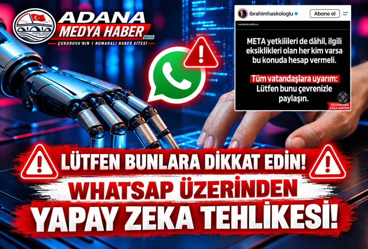 L&Uuml;TFEN BUNLARA DİKKAT EDİN! WHATSAP &Uuml;ZERİNDEN YAPAY ZEKA TEHLİKESİ! 