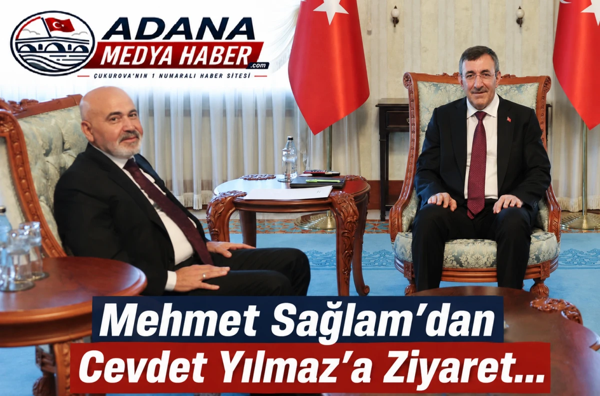Mehmet Sağlam&rsquo;dan Cevdet Yılmaz&rsquo;a Ziyaret