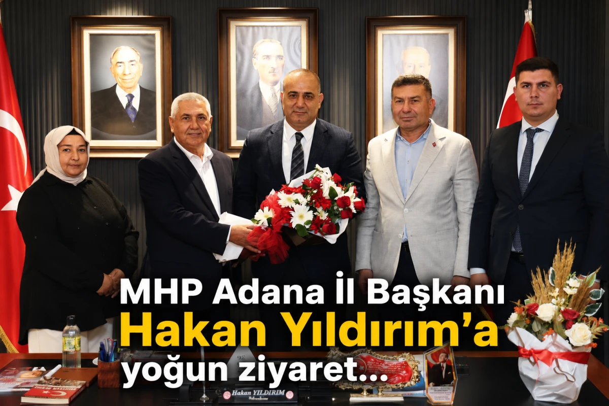 MHP Adana İl Başkanı Hakan Yıldırım'a yoğun ziyaret...