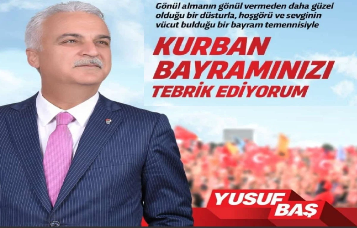 MHP Eski Adana İl Başkanı Yusuf Baş'tan Bayram mesajı 