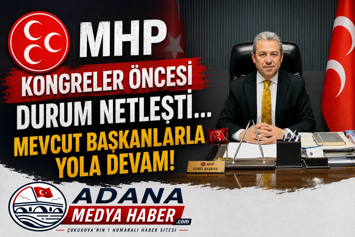 MHP Kongreler &ouml;ncesi durum netleşti... Mevcut Başkanlarla yola devam! 