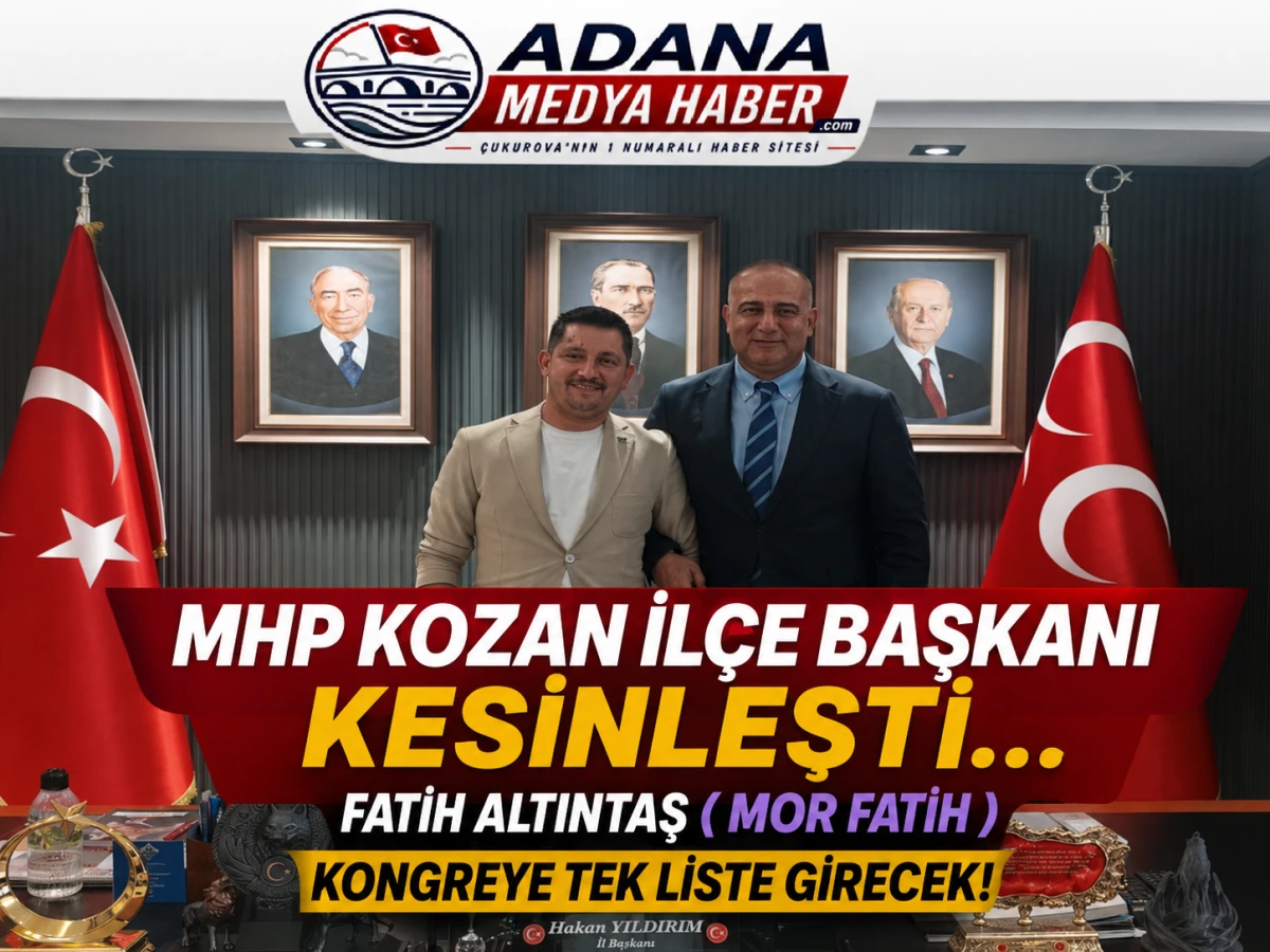 MHP Kozan İl&ccedil;e Başkanı kesinleşti... Fatih Altıntaş ( MOR FATİH ) Kongreye tek liste girecek! 