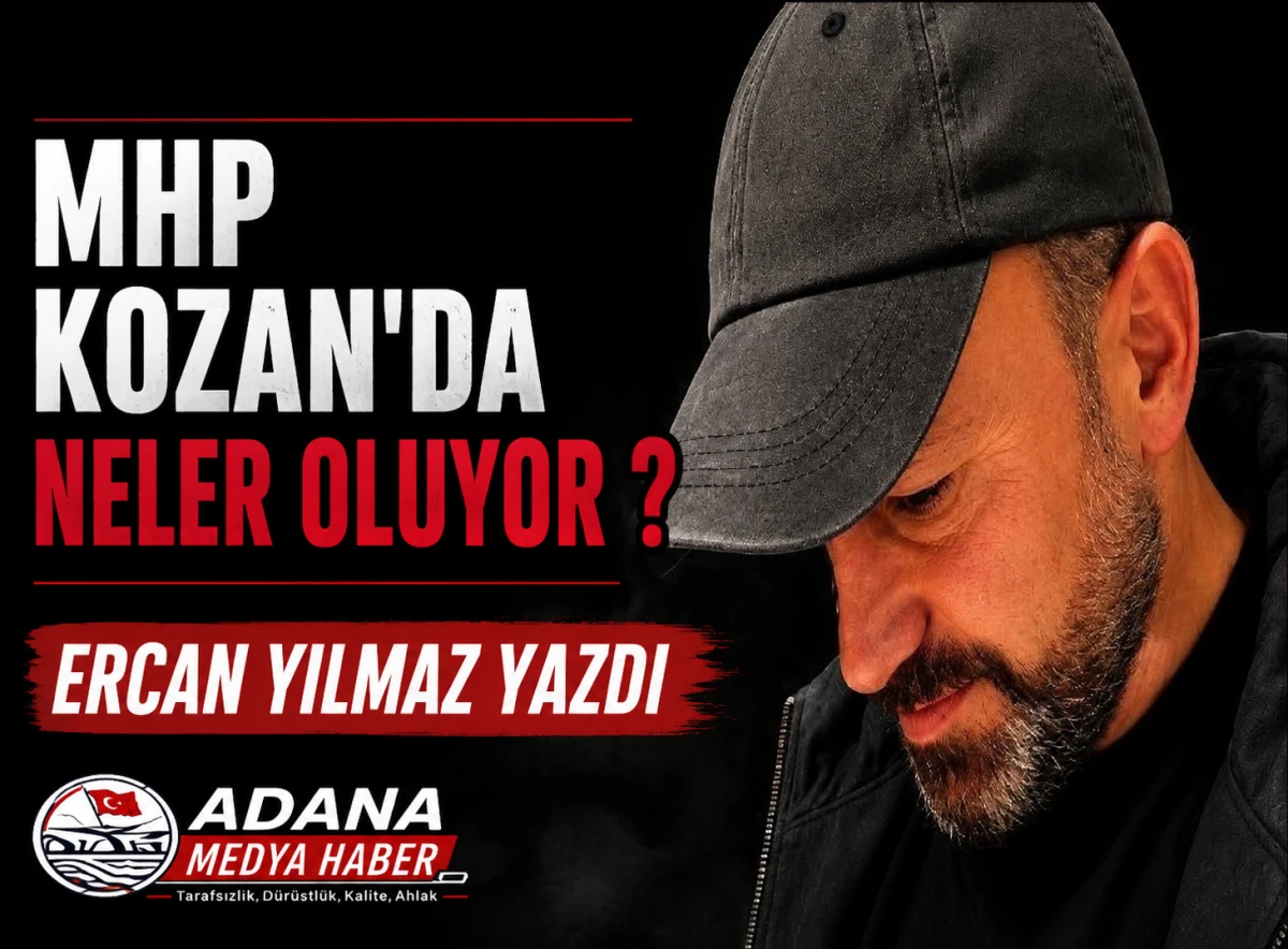 MHP Kozan'da neler oluyor ? 
