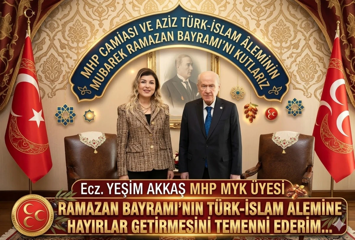 MHP MYK &Uuml;yesi Ecz. Yeşim Akkaş'ın bayram mesajı