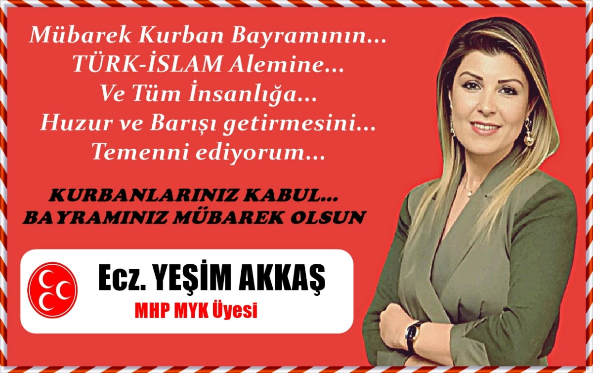 MHP MYK Üyesi Ecz. Yeşim Akkaş'tan Bayram Mesajı 