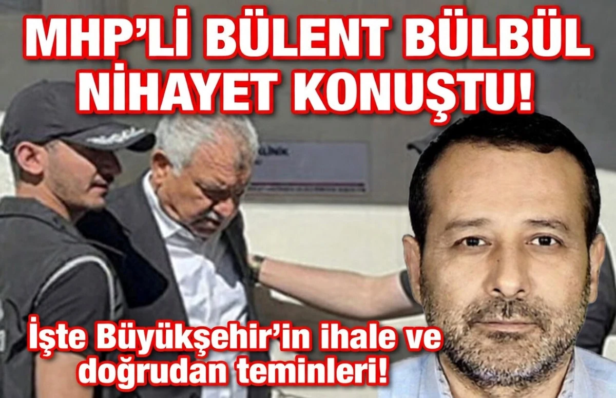 MHP'Lİ B&uuml;lent B&uuml;lb&uuml;l nihayet konuştu... İşte B&uuml;y&uuml;kşehir'in ihale ve doğrudan teminleri... 