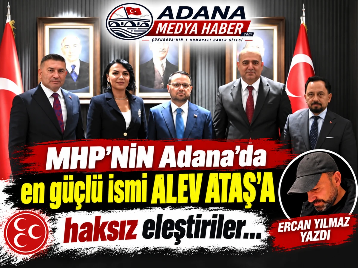 MHP'NİN Adana'da en g&uuml;&ccedil;l&uuml; ismi ALEV ATAŞ'A haksız eleştiriler... 