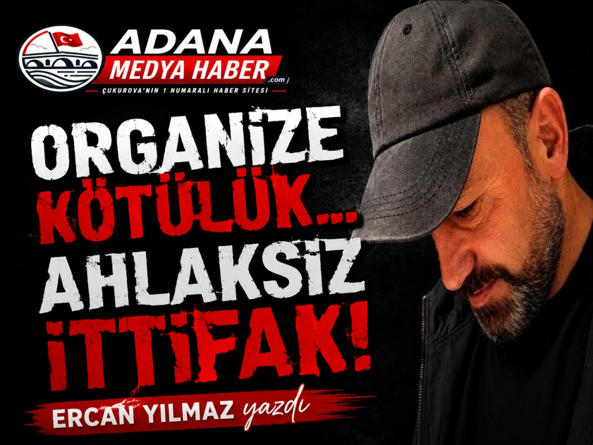 ORGANİZE K&Ouml;T&Uuml;L&Uuml;K... AHLAKSIZ İTTİFAK! 