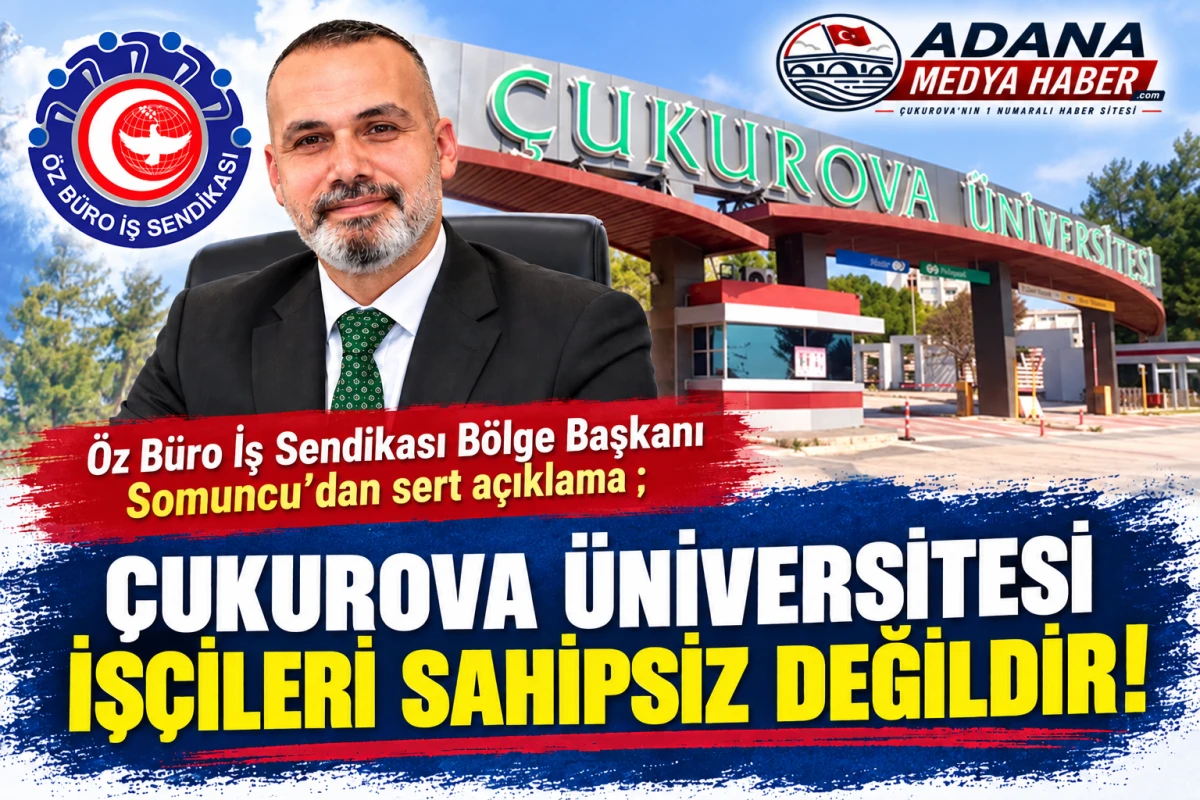 &Ouml;z B&uuml;ro iş sendikası B&ouml;lge Başkanı Somuncu'dan sert a&ccedil;ıklama! 