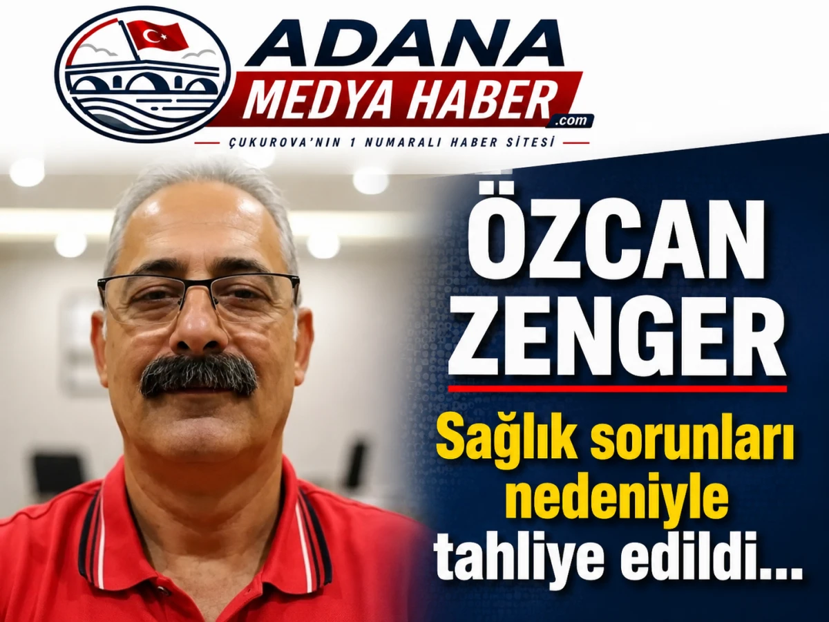 &Ouml;ZCAN ZENGER Sağlık sorunları nedeniyle tahliye edildi...