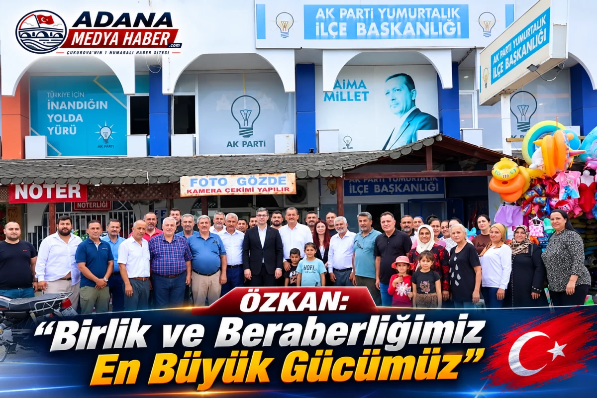 &Ouml;zkan: "Birlik ve Beraberliğimiz En B&uuml;y&uuml;k G&uuml;c&uuml;m&uuml;z"
