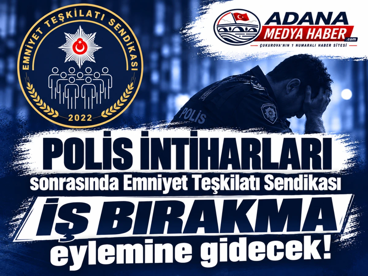 POLİS İNTİHARLARI sonrasında Emniyet Teşkilatı Sendikası İş Bırakma eylemine gidecek! 