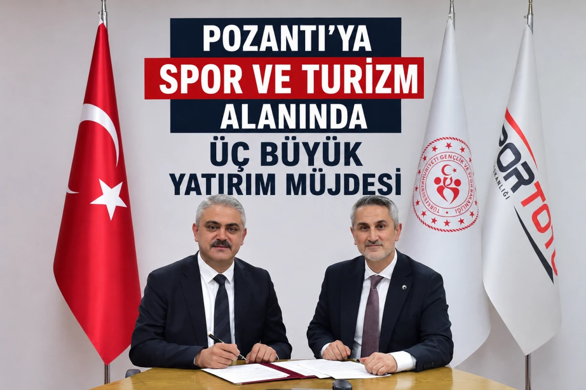 POZANTI'YA SPOR VE TURİZM ALANINDA &Uuml;&Ccedil; B&Uuml;Y&Uuml;K YATIRIM M&Uuml;JDESİ