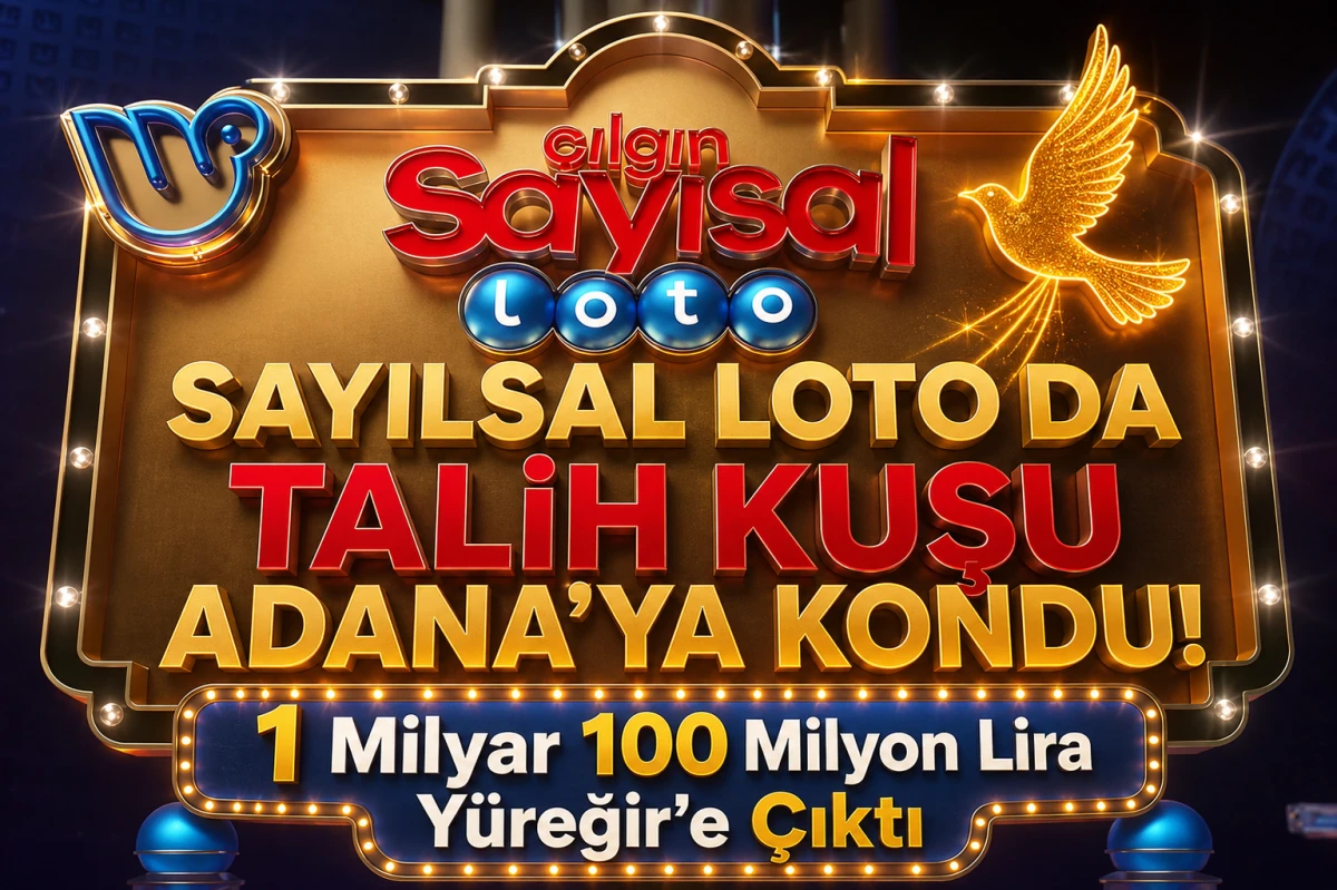 SAYILSAL LOTO DA TALİH KUŞU ADANA'YA KONDU! 1 Milyar 100 Milyon Lira Y&uuml;reğir&rsquo;e &Ccedil;ıktı