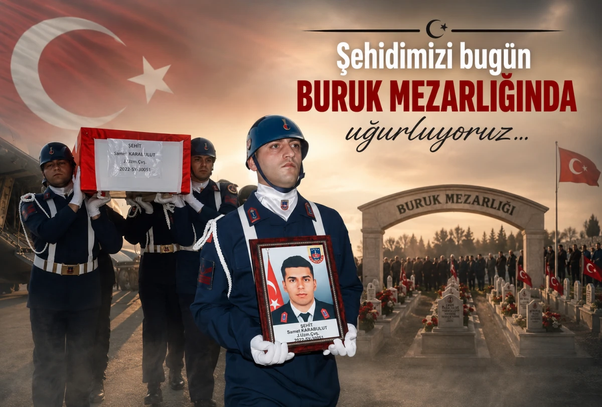 Şehidimizi bug&uuml;n BURUK MEZARLIĞINDA uğurluyoruz... 