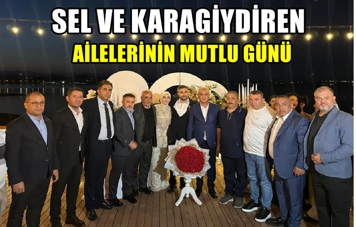 SEL ve KARAGİYDİREN Ailelerinin mutlu günü...