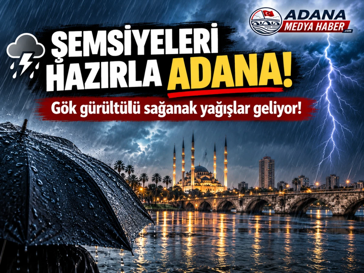 Şemsiyeleri hazırla Adana! G&ouml;k g&uuml;r&uuml;lt&uuml;l&uuml; sağanak yağışlar geliyor! 
