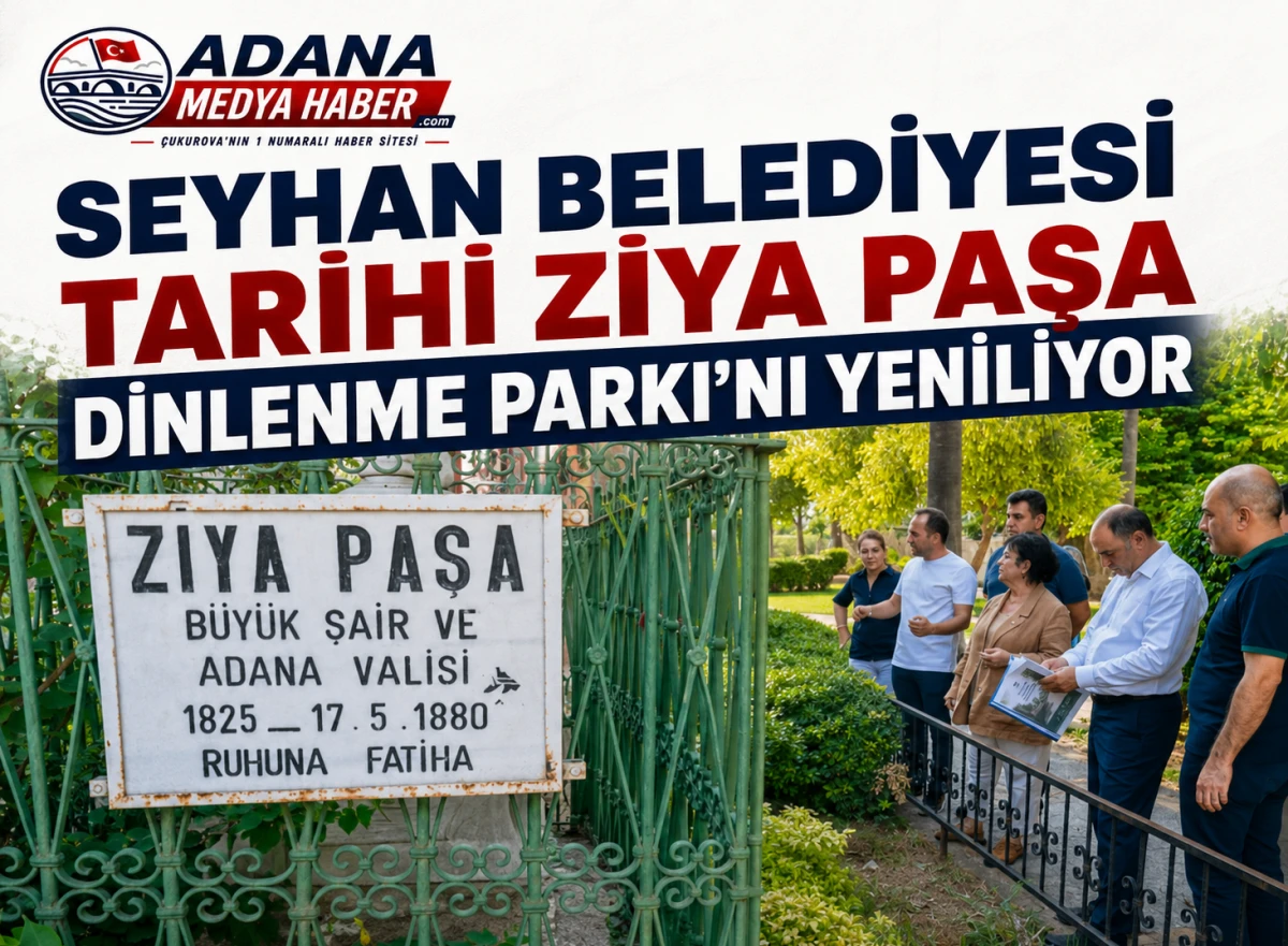 Seyhan Belediyesi Tarihi Ziya Paşa Dinlenme Parkı&rsquo;nı Yeniliyor