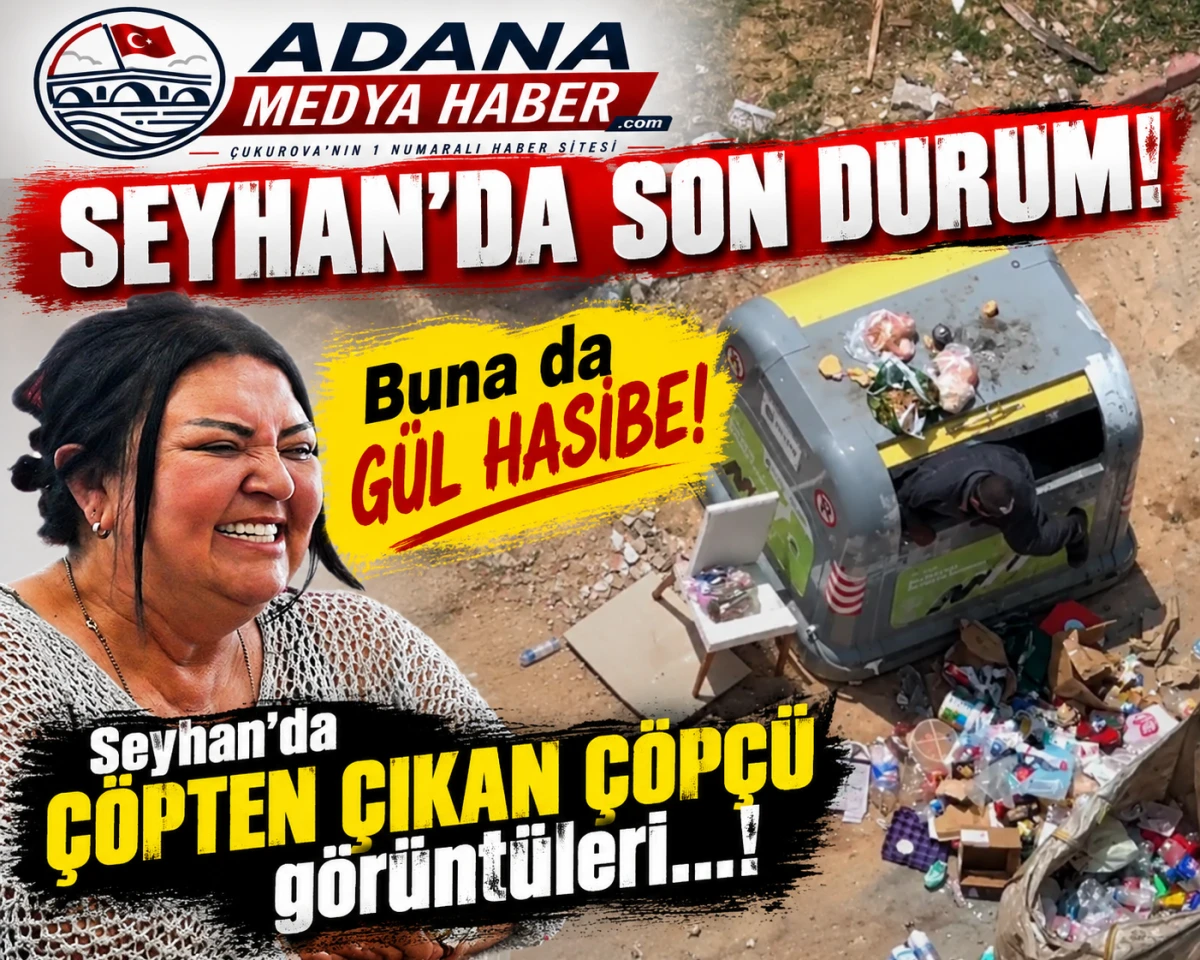 SEYHAN'DA SON DURUM! Buna da G&Uuml;L HASİBE! Seyhan'da &Ccedil;&Ouml;PTEN &Ccedil;IKAN &Ccedil;&Ouml;P&Ccedil;&Uuml; g&ouml;r&uuml;nt&uuml;leri...!