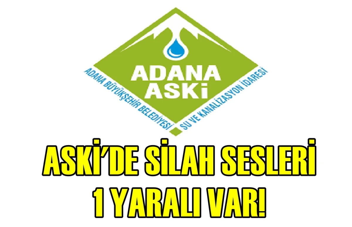 SON DAKİKA... ASKİ'DE SİLAH SESLERİ...! 1 YARALI VAR! 