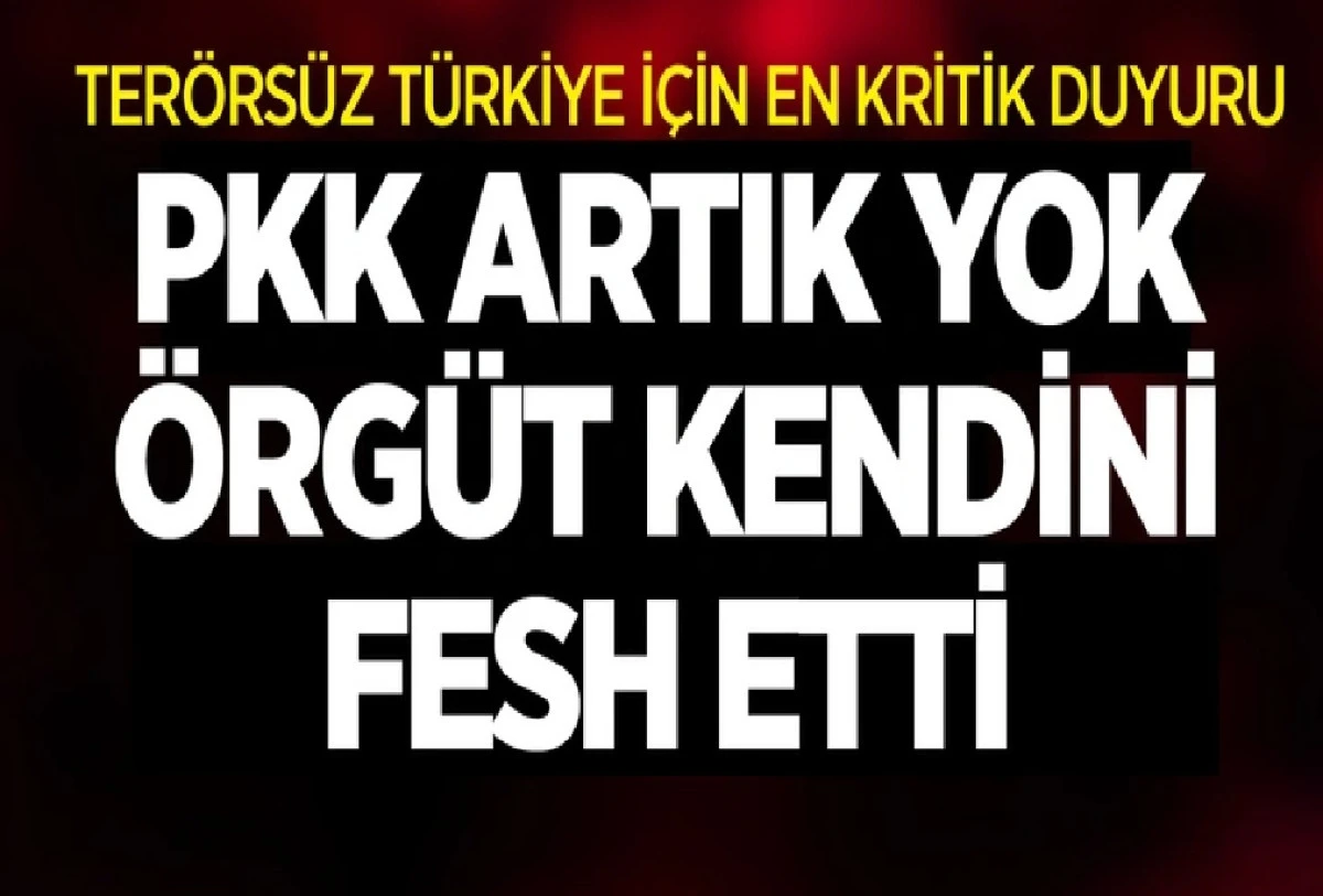 SON DAKİKA.... Pkk kendini feshettiğini resmi olarak duyurdu! 