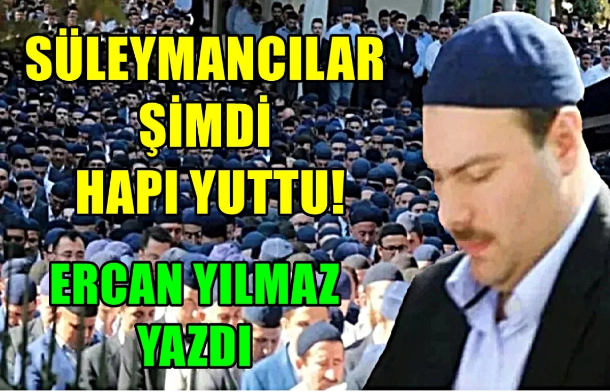 SÜLEYMANCILAR ŞİMDİ HAPI YUTTU!  