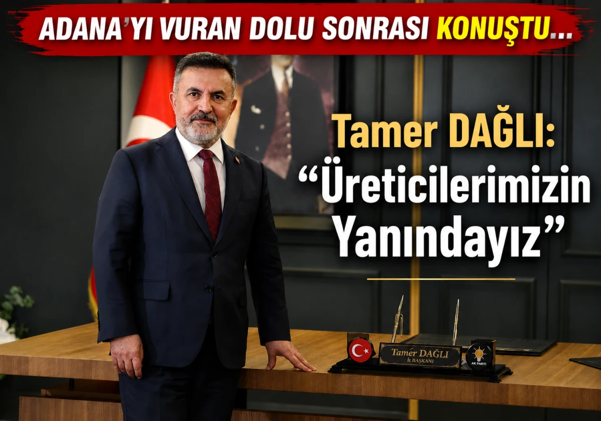Tamer Dağlı Adana'da yaşanan dolu felaketi sonrası konuştu... &Uuml;reticimizin yanındayız! 