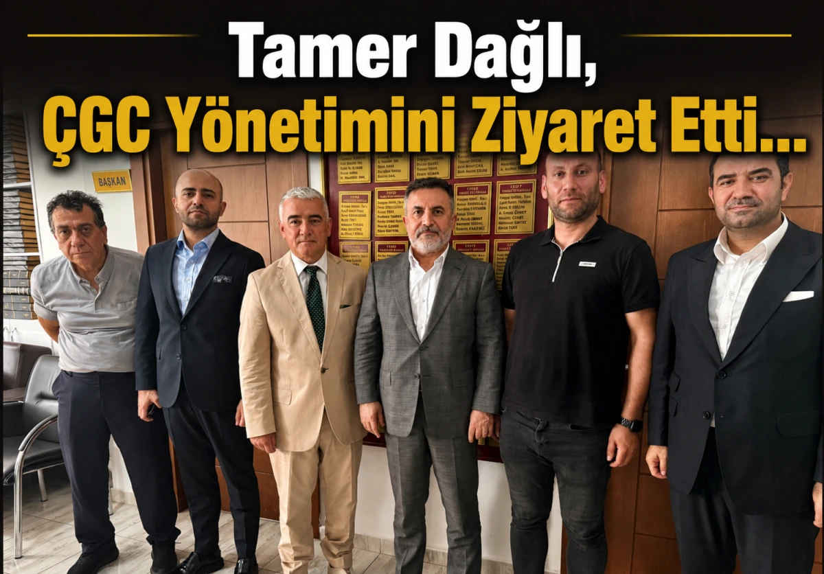 Tamer Dağlı, &Ccedil;GC Y&ouml;netimini Ziyaret Etti...