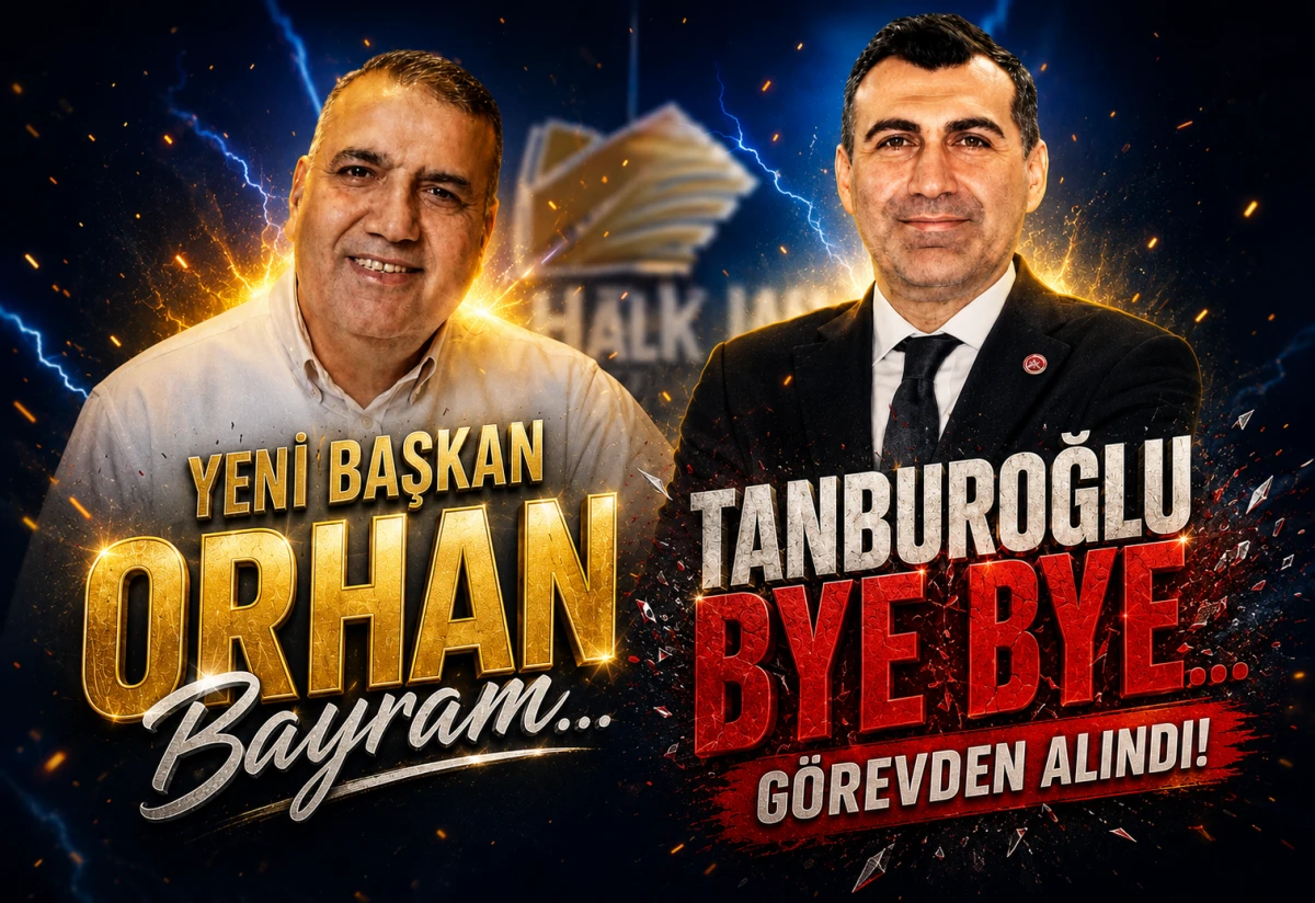 TANBUROĞLU BYE BYE... G&ouml;revden alındı! Yeni Başkan Orhan Bayram...
