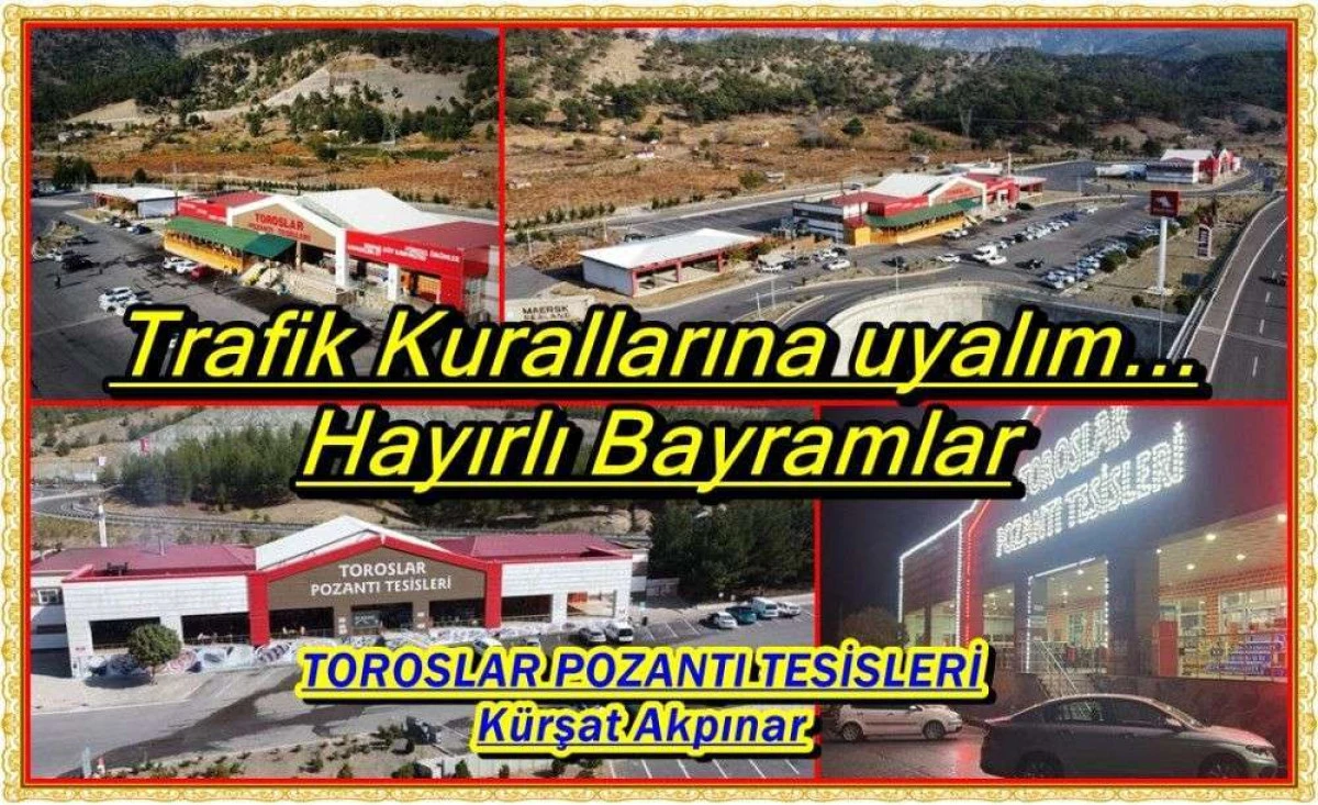 TOROSLAR POZANTI TESİSLERİ İYİ BAYRAMLAR DİLER... 