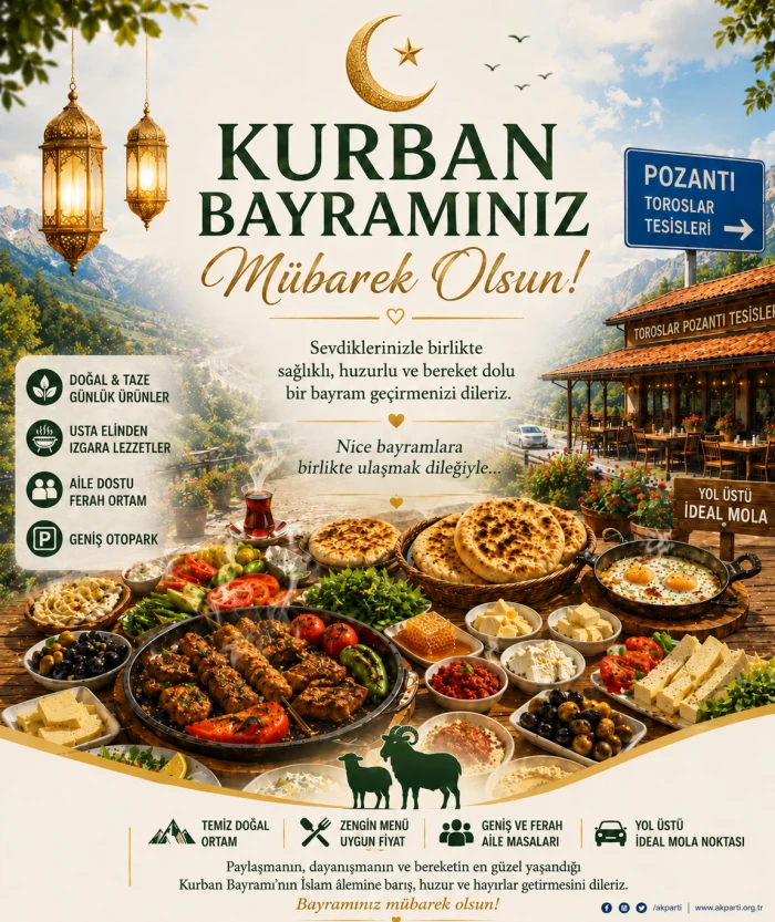 TOROSLAR POZANTI TESİSLERİ İYİ BAYRAMLAR DİLER... 
