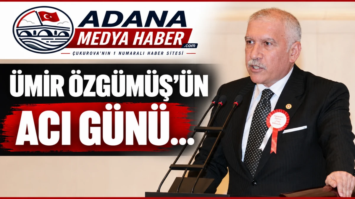 &Uuml;mir &Ouml;zg&uuml;m&uuml;ş'&uuml;n acı g&uuml;n&uuml;... 
