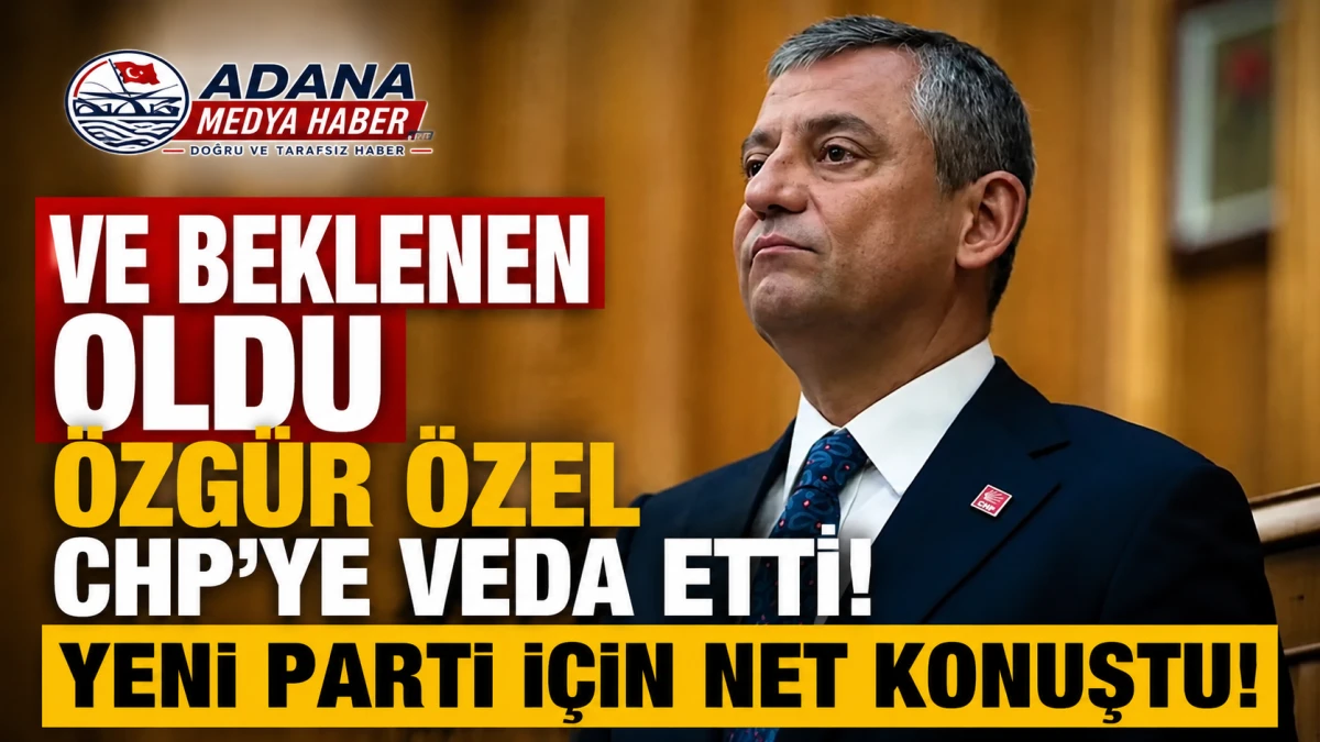 Ve beklenen oldu &Ouml;zg&uuml;r &Ouml;zel CHP'YE veda etti! Yeni Parti i&ccedil;in net konuştu!