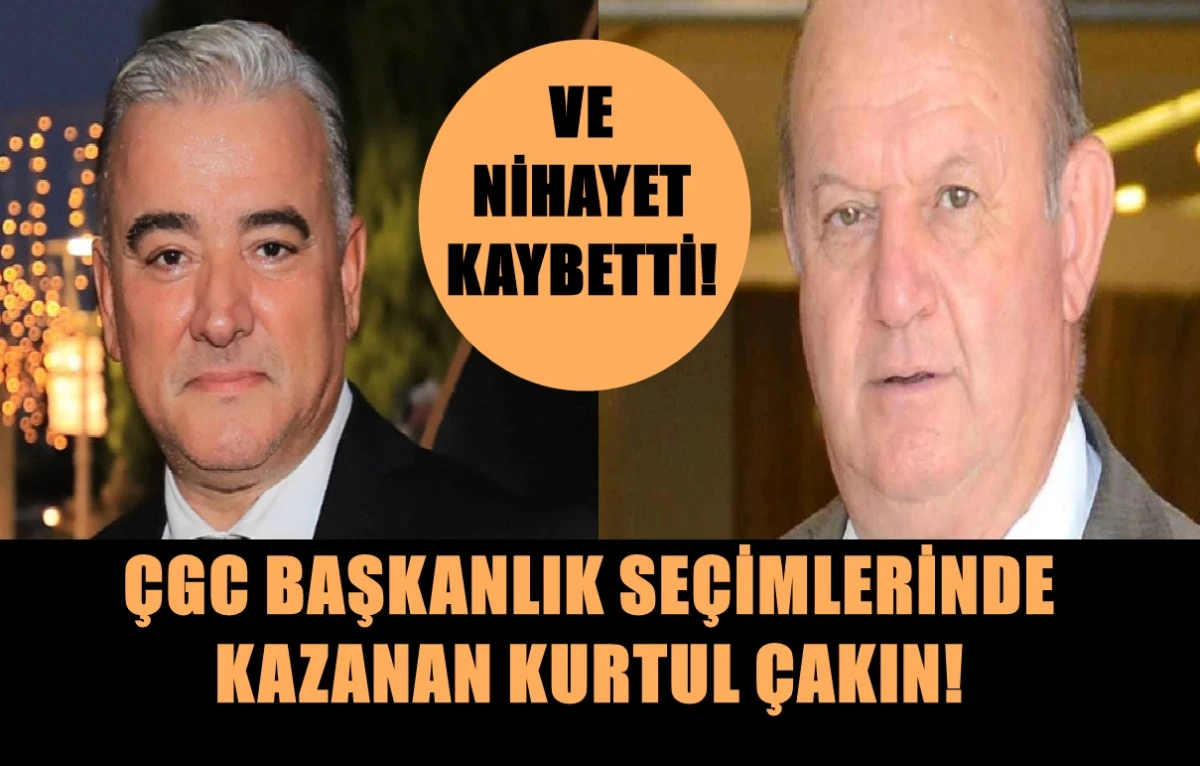 Ve nihayet kaybetti... &Ccedil;GC Başkanlık se&ccedil;imlerinde kazanan KURTUL &Ccedil;AKIN!