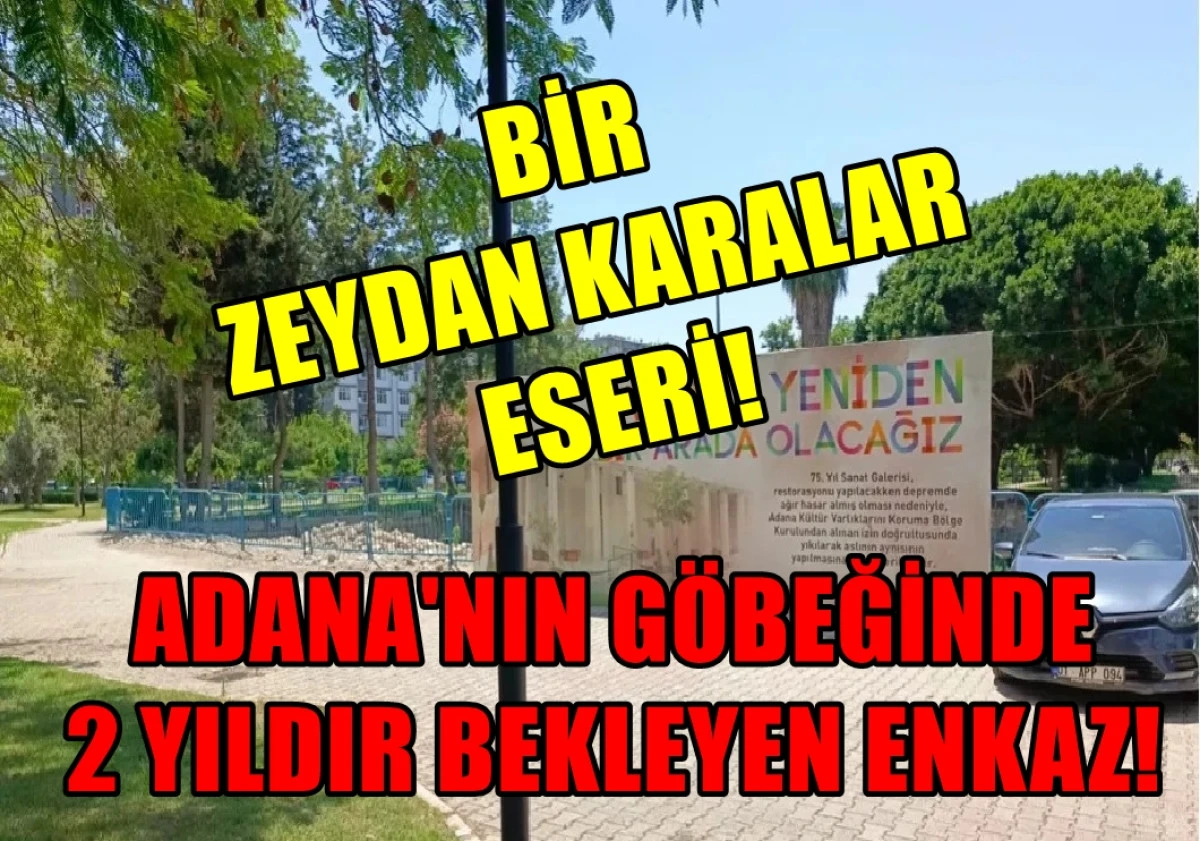 Yer : Adana / Seyhan / Atatürk Parkı... Bir ZEYDAN KARALAR eseri... Adana'nın göbeğinde 2 yıldır bekleyen ENKAZ!