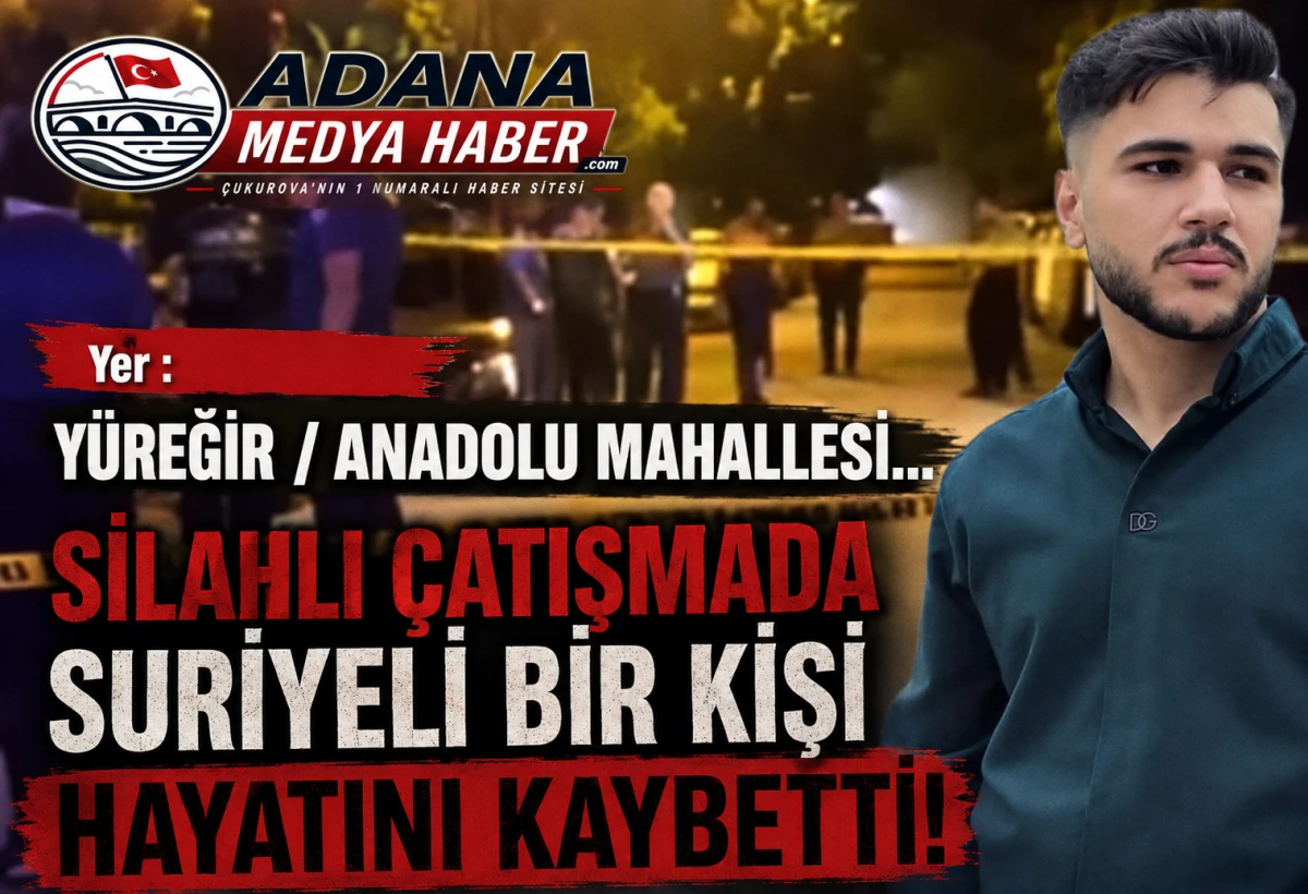 Yer : Y&Uuml;REĞİR / ANADOLU MAHALLESİ... Silahlı &ccedil;atışmada Suriyeli bir kişi hayatını kaybetti!