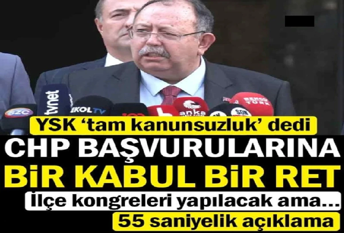 YSK'DAN Flaş kararlar... CHP Başvurularına 1 RET... 1 KABUL! 
