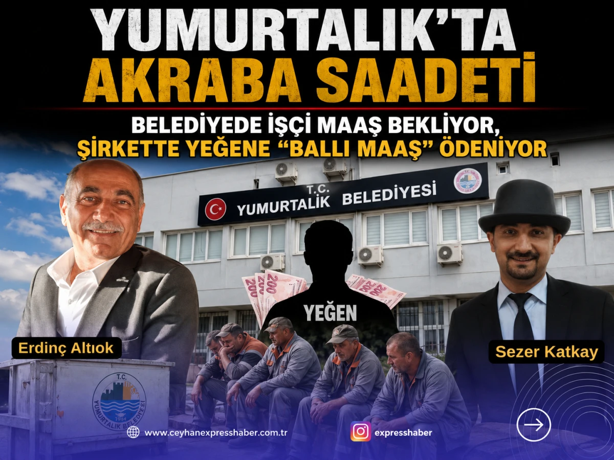 Yumurtalık&rsquo;ta İş&ccedil;iye Maaş Yok, Sezer Katkay&rsquo;ın Yeğenine &ldquo;Ballı Maaş&rdquo; Var!